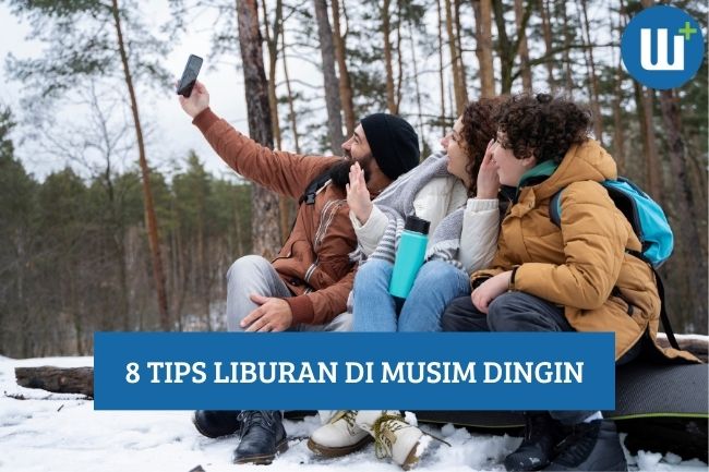 8 Tips agar Liburan Musim Dinginmu Menyenangkan